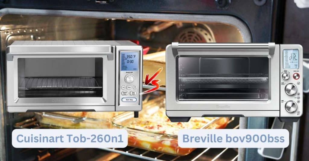 Cuisinart Tob-260n1 and Breville bov900bss