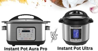 Instant Pot Aura Pro vs Instant Pot Ultra