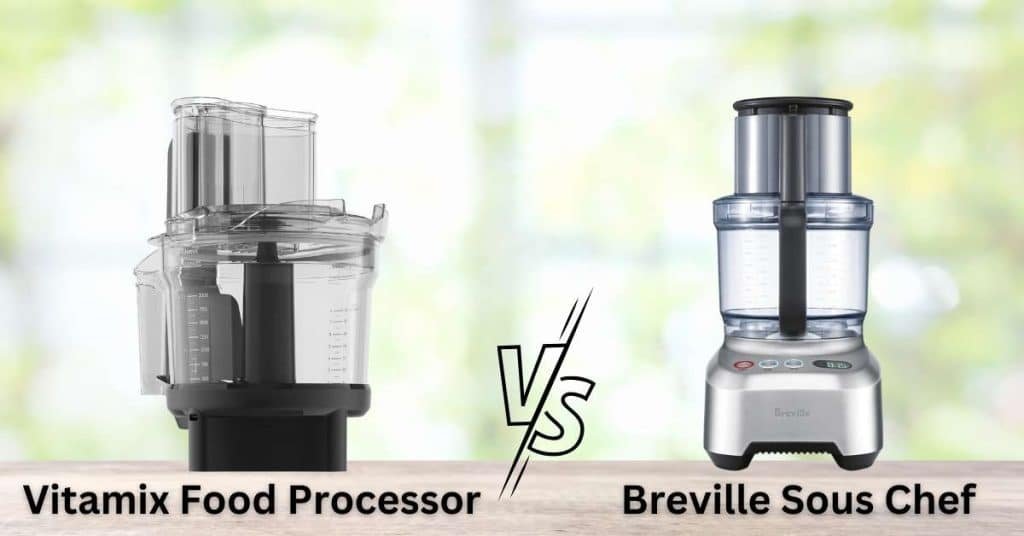 Vitamix Food Processor vs Breville Sous Chef