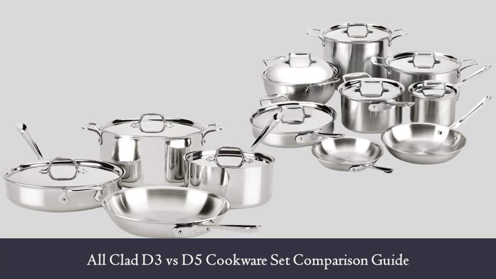 All Clad D3 vs D5 Cookware Set