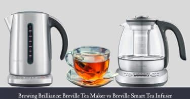 Breville Tea Maker vs Breville Smart Tea Infuser