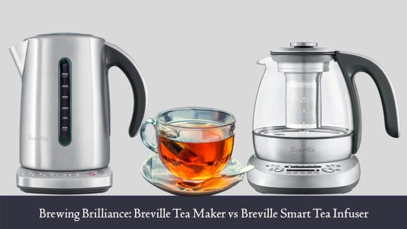 Breville Tea Maker vs Breville Smart Tea Infuser